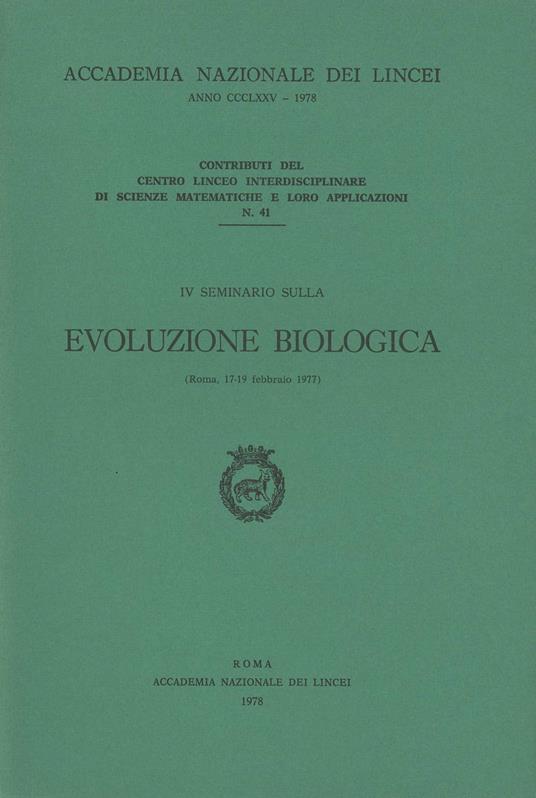 Evoluzione biologica e i grandi problemi della biologia. 4º Seminario (Roma, 17-19 febbraio 1977) - copertina