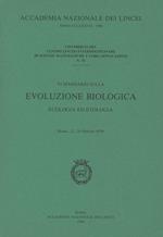 Evoluzione biologica e i grandi problemi della biologia. Ecologia ed etologia. 6º Seminario (Roma, 22-24 febbraio 1979)