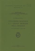 Evoluzione biologica e i grandi problemi della biologia. 7º Seminario (Roma, 28 febbraio-1º marzo 1980)