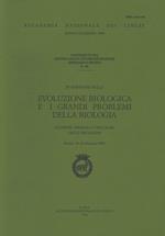 Evoluzione biologica e i grandi problemi della biologia. Le difese umorali e cellulari degli organismi. 15º Seminario (Roma, 24-26 febbraio 1988)
