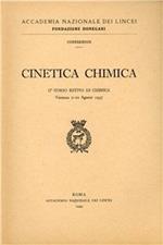 Cinetica chimica. 2º Corso estivo di chimica (Varenna 7-22 agosto 1957)