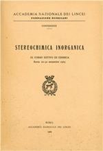 Stereochimica inorganica. 9º Corso estivo di chimica (Roma 20-30 settembre 1965)