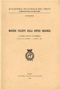 Moderni sviluppi della sintesi organica. 10º Corso di chimica (Frascati, 25 settembre-5 ottobre 1967) - copertina
