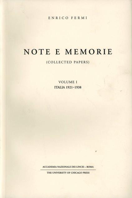 Note e memorie-Collected papers. Vol. 1: Italia (1921-1938). - Enrico Fermi - copertina