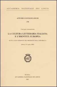 La cultura letteraria italiana e l'identità europea. Convegno internazionale (Roma, 6-8 aprile 2000) - copertina