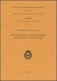 Il contributo di Fulvio Orsini alla ricerca antiquaria - Giuseppina A. Cellini - copertina