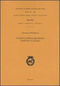 I fasti consolari degli anni di Claudio - Annalisa Tortoriello - copertina