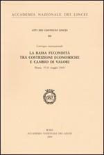 La bassa fecondità tra costrizioni economiche e cambio di valori. Atti del Convegno internazionale (Roma, 15-16 maggio 2003)