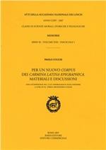 Per un nuovo corpus dei Carmina latina epigraphica. Materiali e discussioni. Con un'appendice sul Lusus anfibiologico sugli idionimi