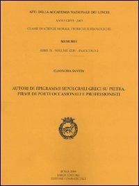 Autori di epigrammi sepolcrali greci su pietra. Firme di poeti occasionali e professionisti - Eleonora Santin - copertina