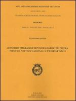 Autori di epigrammi sepolcrali greci su pietra. Firme di poeti occasionali e professionisti