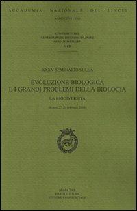 Evoluzione biologica e i grandi problemi della Biologia. La biodiversità. 35° Seminario (Roma, 27-29 febbraio 2008) - copertina