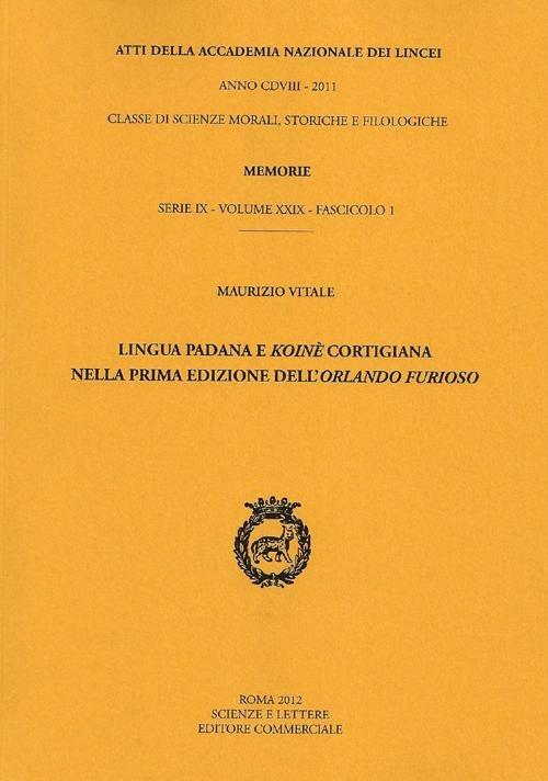 Lingua padana e koinè cortigiana nella prima edizione dell'Orlando furioso. Atti - Maurizio Vitale - copertina