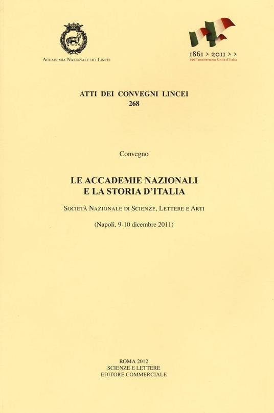 Le accademie nazionali e la storia d'Italia (Napoli, 9-10 dicembre 2011) - copertina
