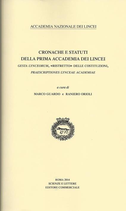 Cronache e statuti della Prima Accademia dei Lincei Gesta Lynceorum, «ristretto» delle costituzioni, Praescriptiones Lynceae Academiae - copertina