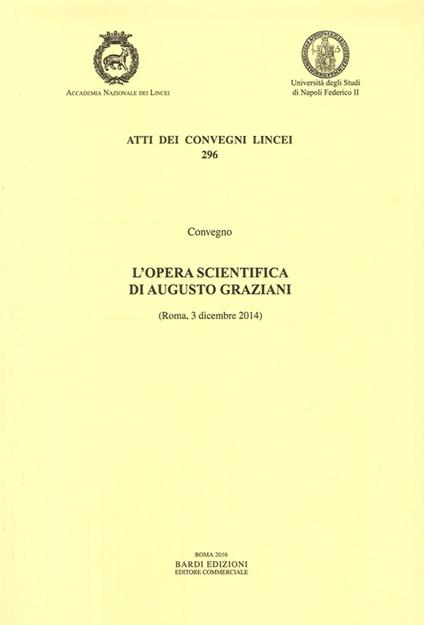 L' opera scientifica di Augusto Graziani. Atti del Convegno (Roma, 3 dicembre 2014) - copertina