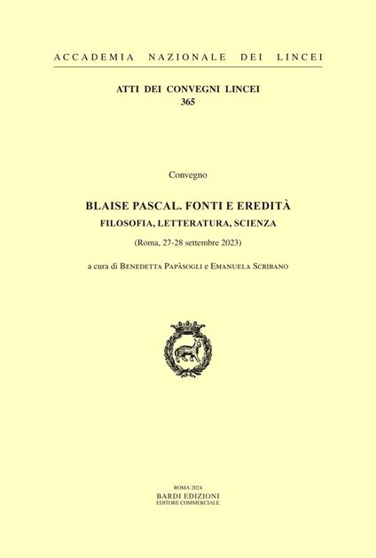Blaise Pascal. Fonti e eredità. Filosofia, letteratura, scienza - copertina