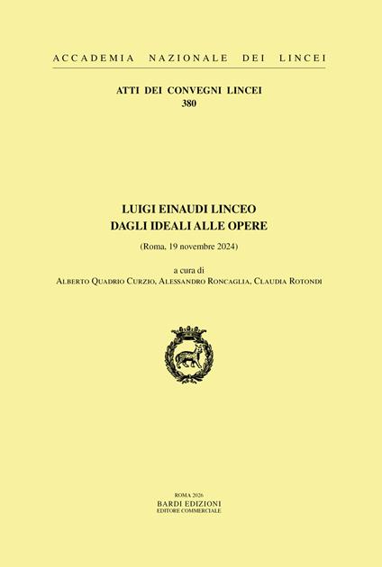 Luigi Einaudi linceo: dagli ideali alle opere. (Roma, 19 novenbre 2024) - copertina