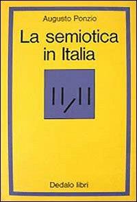 La semiotica in Italia. Fondamenti teorici - Augusto Ponzio - copertina