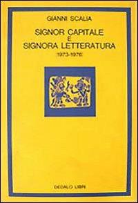 Signor capitale e signora letteratura (1973-1976) - Gianni Scalia - copertina