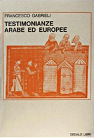 Testimonianze arabe ed europee - Francesco Gabrieli - copertina