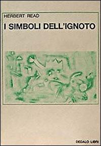 I simboli dell'ignoto - Herbert Read - copertina