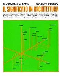 Il significato in architettura - Charles Jencks,Georges Baird - copertina