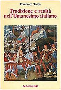 Tradizione e realtà nell'Umanesimo italiano - Francesco Tateo - copertina