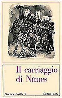 Il carriaggio di Nîmes. Canzone di gesta del XII secolo - Giuseppe E. Sansone - copertina