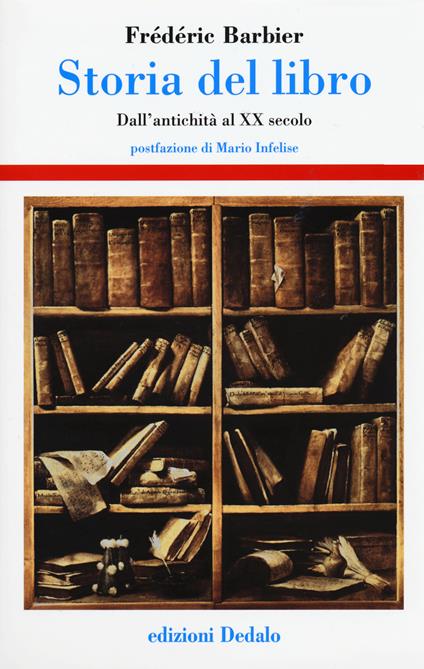 Storia del libro. Dall'antichità al XX secolo - Frédéric Barbier - copertina