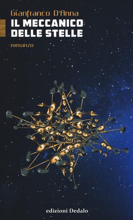 Il meccanico delle stelle - Gianfranco D'Anna - copertina