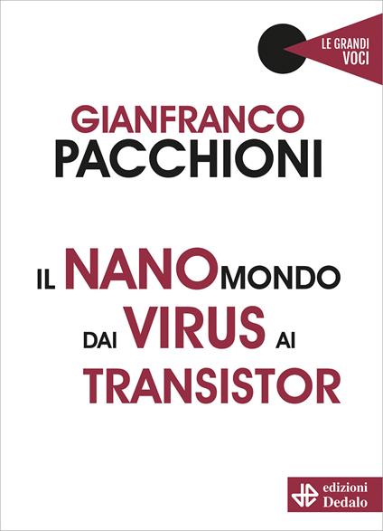 Il nanomondo dai virus ai transistor - Gianfranco Pacchioni - copertina