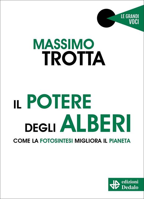 Il potere degli alberi. Come la fotosintesi migliora il pianeta - Massimo Trotta - copertina