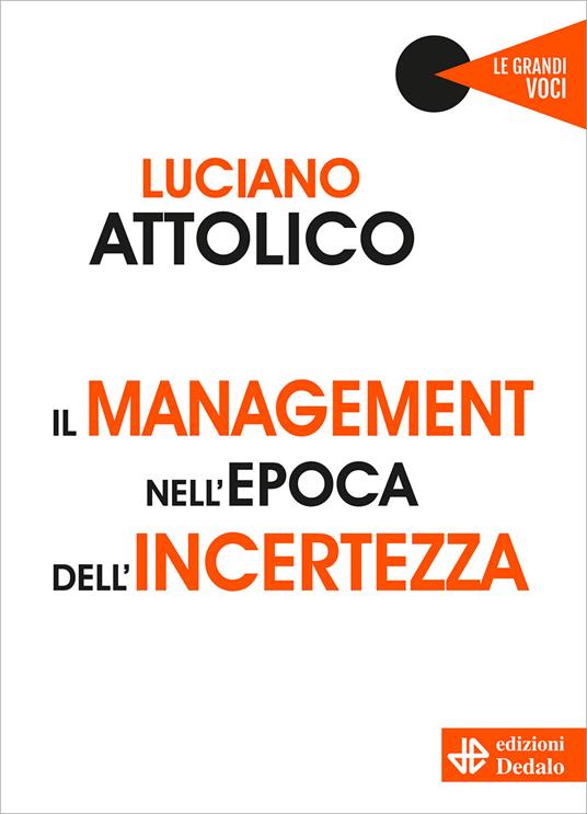 Il management nell'epoca dell'incertezza - Luciano Attolico - copertina