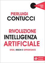 Rivoluzione intelligenza artificiale. Sfide, rischi e opportunità