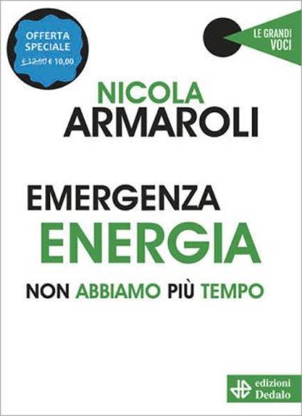 Emergenza energia. Non abbiamo più tempo. Nuova ediz. - Nicola Armaroli - copertina