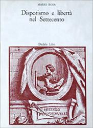 Dispotismo e libertà nel Settecento - Mario Rosa - copertina