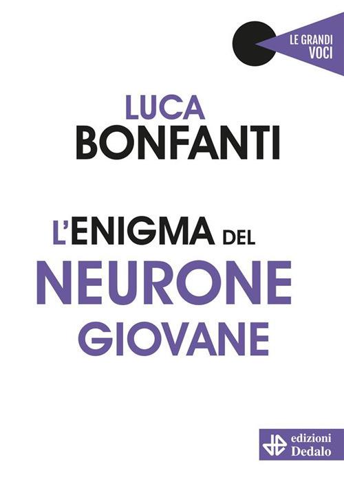 L' enigma del neurone giovane - Luca Bonfanti - ebook