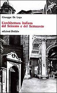 L' architettura italiana del Seicento e del Settecento - Giuseppe De Logu - copertina