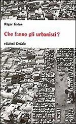 Che fanno gli urbanisti?