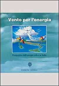 Vento per l'energia. Prospettive dell'energia eolica in Italia - copertina