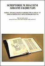 Scriptorium Ioachim abatis Florensis. Opere di Gioacchino da Fiore nel codice 322 della Biblioteca Antoniana di Padova