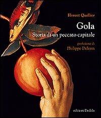 Gola. Storia di un peccato capitale - Florent Quellier - copertina