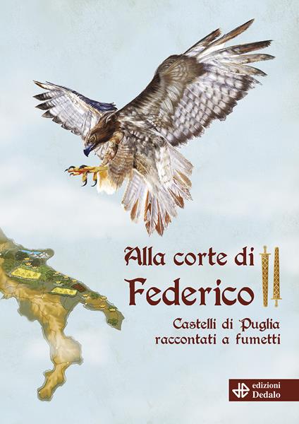 Alla corte di Federico II. Castelli di Puglia raccontati a fumetti. Con audiofiabe - copertina