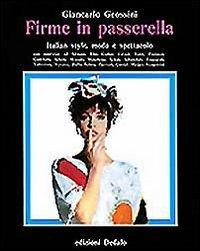 Firme in passerella. Italian style, moda e spettacolo - Giancarlo Grossini - copertina