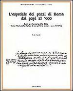 L' ospedale dei pazzi di Roma dai papi al '900. Vol. 1: Fonti per la storia della follia: S. Maria della Pietà e il suo archivio storico (Secc. XVI-XX).