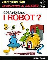 Cosa pensano i robot? - Jean-Pierre Petit - copertina