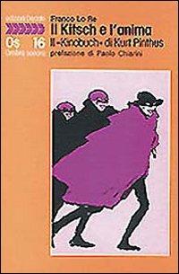 Il kitsch e l'anima. Il «Kinobuch» di Kurt Pinthus - Franco Lo Re - copertina