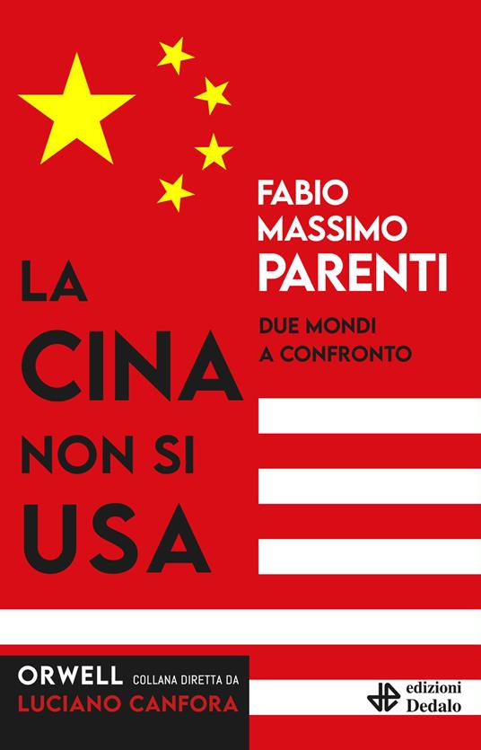 La Cina non si USA. Due mondi a confronto - Fabio Massimo Parenti - copertina