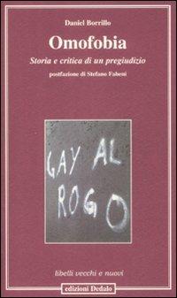 Omofobia. Storia e critica di un pregiudizio - Daniel Borrillo - copertina